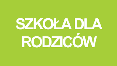 Szkoła dla Rodziców 2022/2023 - ZAPISY CZAS START!