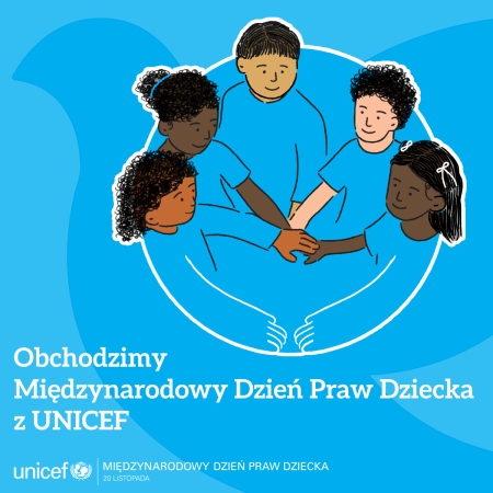 Międzynarodowy Dzień Praw Dziecka z UNICEF Poland